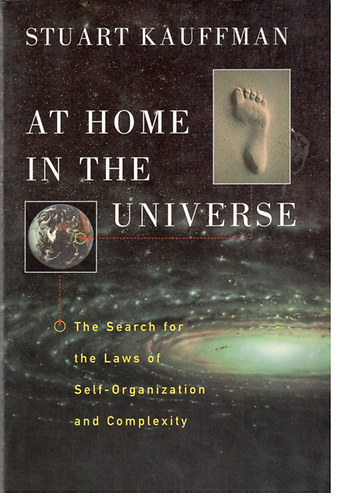 Stuart Kauffman - At home in the universe