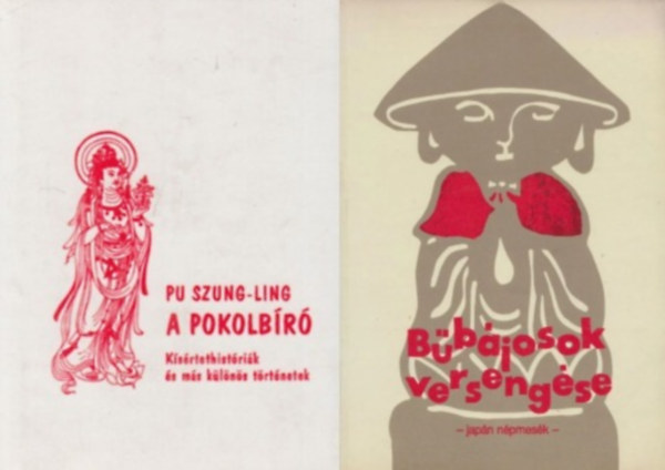 2 db klasszikus tvol-keleti trtnet: Bbjosok versengse - Japn npmesk + A pokolbr - Ksrtethistrik s ms klns trtnetek