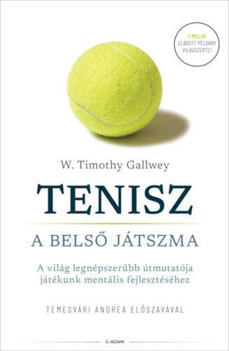 W. Timothy Gallwey - Tenisz - A belső játszma