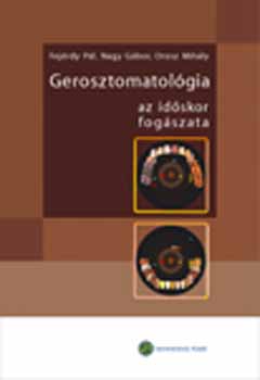 Fejrdy Pl; Orosz Mihly; Dr. Nagy Gbor - Gerosztomatolgia (az idskor fogszata)