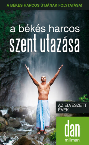 Dan Millman - Az elveszett vek - A bks harcos szent utazsa