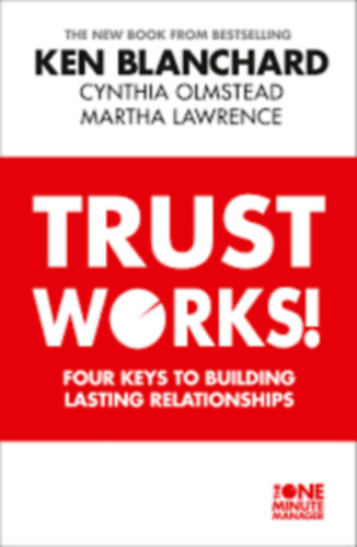 Trust Works Pb: Four Keys to Building Lasting Relationships