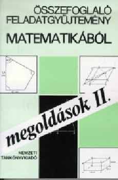 �sszefoglal� feladatgy�jtem�ny matematik�b�l. Megold II.
