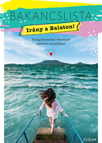 Bakancslista - Ir�ny a Balaton!