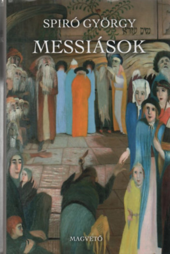 Spir� Gy�rgy - Messi�sok