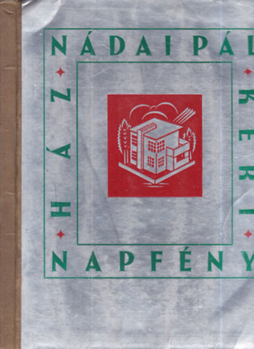 H�z, kert, napf�ny