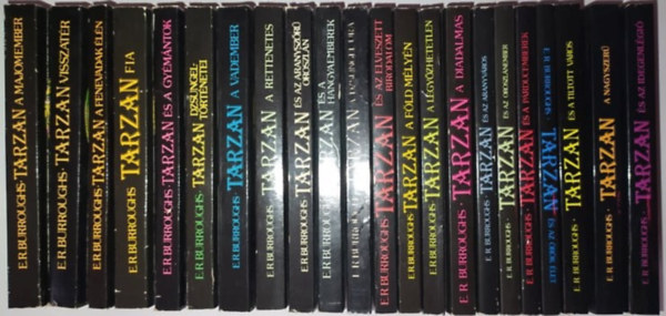 Edgar Rice Burroughs - TARZAN 1-22 1.	TARZAN A MAJOMEMBER 2.	TARZAN VISSZATR 3.	TARZAN A FENEVADAK LN 4.	TARZAN FIA 5.	TARZAN S A GYMNTOK 6.	TARZAN DZSUNGELTRTNETEI 7.	TARZAN A VADEMBER 8.	TARZAN A RETTENETES 9.	TARZAN S AZ ARANYSZR OROSZLN