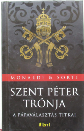 Szent P�ter tr�nja - A p�pav�laszt�s titkai