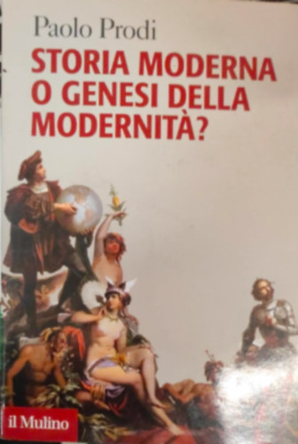 Paolo Prodi - Storia moderna o genesi della modernita?