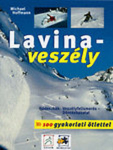Lavinaveszly (100 gyakorlati tlettel)