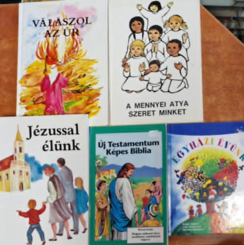 5db Gyermek valls:Jzussal lnk,Vlaszol az r,A mennyei atya szeret minket,j testamentum mennyei biblia,