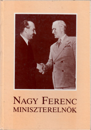 Csicsery-Rnay Istvn - Nagy Ferenc miniszterelnk