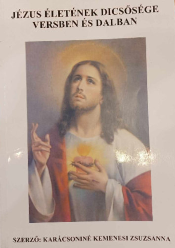 Jzus letnek Dicssge Versben s Dalban
