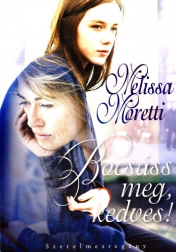 Melissa Moretti - Bocsss meg, kedves