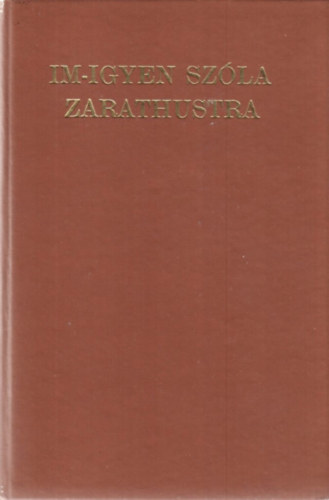 Im-igyen sz�la Zarathustra