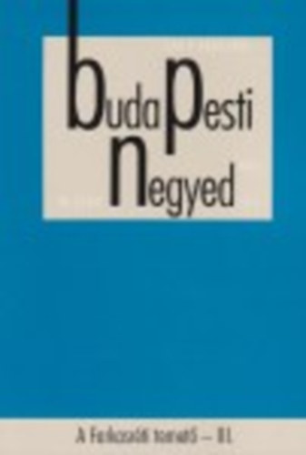 Budapesti negyed XI. vf. 2003/4.tl A Farkasrti temet III.