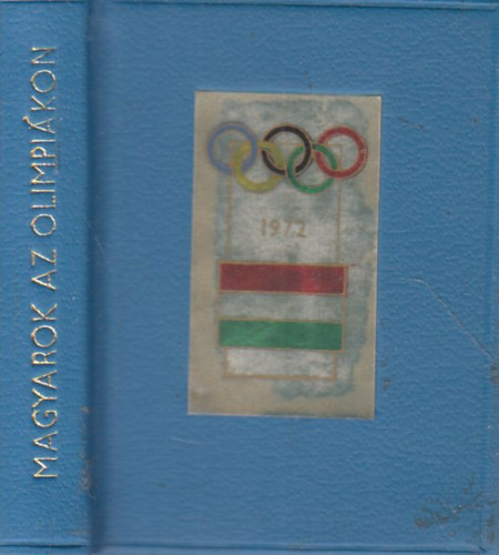 Magyarok az olimpikon 1896-1972. (miniknyv)