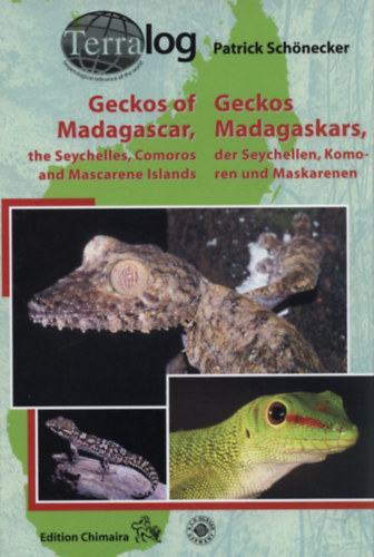 Patrick Schnecker - Geckos Madagaskars der Seychellen, Komoren und Maskarenen - Geckos of Madagascar, the Seychelles, Comoros and Mascarene Islands