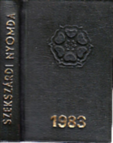 Sipter Gézáné - A Szekszárdi Nyomda kalendáriuma 1983 + A szekszárdi szőlő és bor (2 mű egy köteteben)- minikönyv