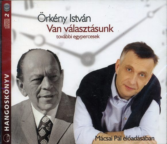 rkny Istvn - Van vlasztsunk - tovbbi egypercesek - 2 CD (Hangosknyv)