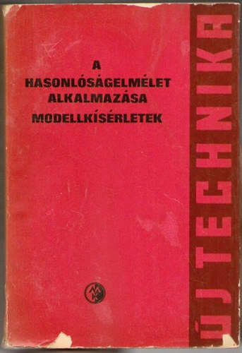 A hasonlsgelmlet alkalmazsa - Modellksrletek