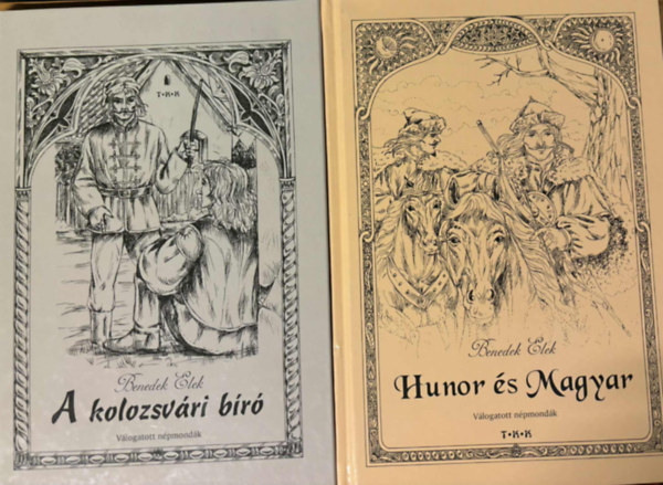 2 db. Benedek Elek mondavlogats: A kolozsvri br ( Vlogatott mondk ), Hunor s Magyar ( Vlogatott npmondk )