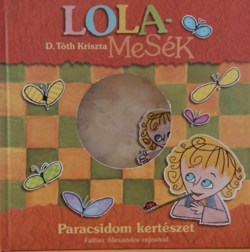 Lola-Mesk: Paradicsom kertszet (DVD-mellklet nlkl!!!)
