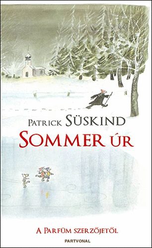 Patrick Sskind - Sommer r trtnete