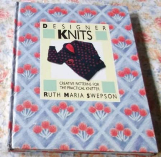 Designer Knits - Creative Patterns for the Practical Knitter