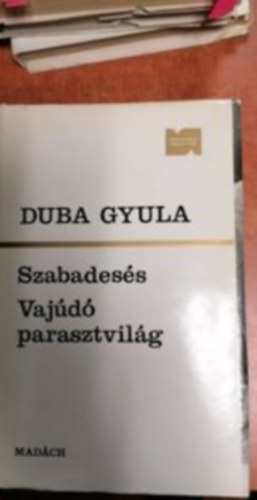 Duba Gyula - Szabadess - Vajd parasztvilg