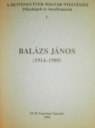 Bolla Klmn  (szerk.) - Balzs Jnos (1914-1989)
