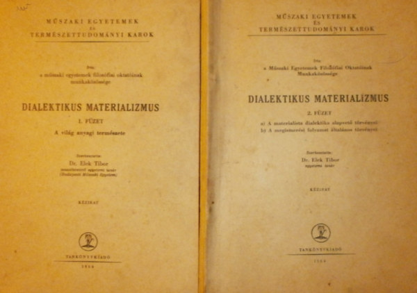 Dr. Elek Tibor  (szerk.) - Dialektikus materializmus I-II.