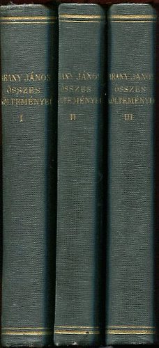 Arany J�nos �sszes k�ltem�nyei I-III.