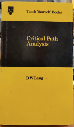 D. W. Lang - Critical Path Analysis - Techniques, Exercises, and Problems (Teach Yourself Books)