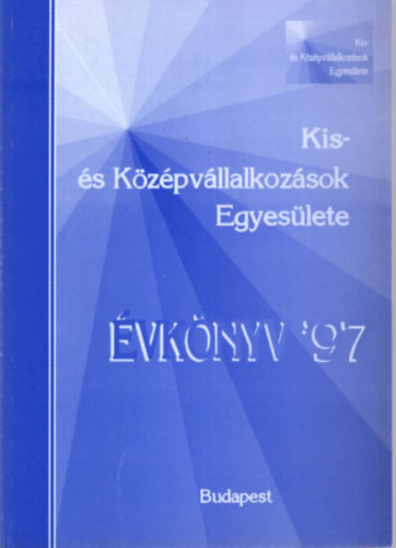 Kis- s Kzpvllalkozsok Egyeslete  vknyv '97