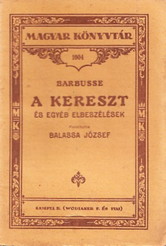 Barbusse - A kereszt s egyb elbeszlsek (Magyar Knyvtr)