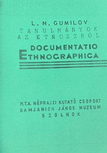 Tanulm�nyok az etnoszr�l (reprint)