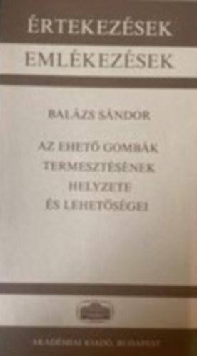 Az ehet gombk termesztsnek helyzete s lehetsgei