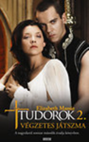 Tudorok 2. - Vgzetes jtszma