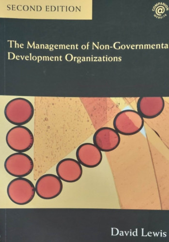 The Management of Non-Governmental Development Organizations (A nem kormnyzati szervezetek vezetse - angol nyelv)