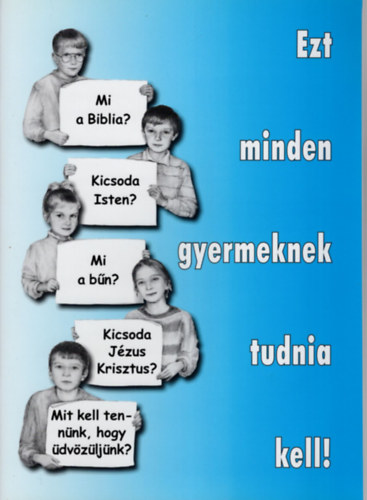 Ezt minden gyermeknek tudnia  kell !