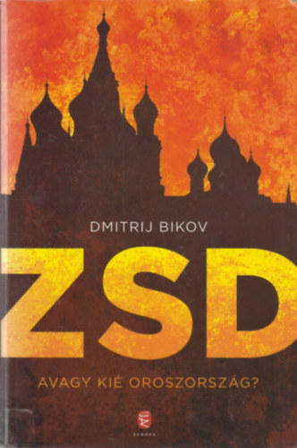 ZSD - avagy ki Oroszorszg?