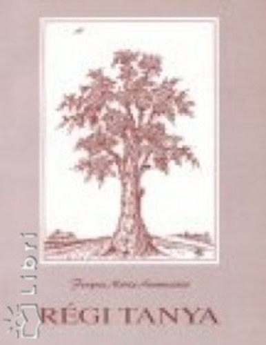 Fenyves Mária Annunziata - Régi tanya