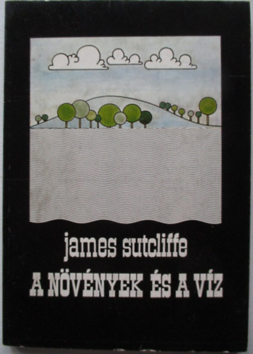 James Sutcliffe - A n�v�nyek �s a v�z