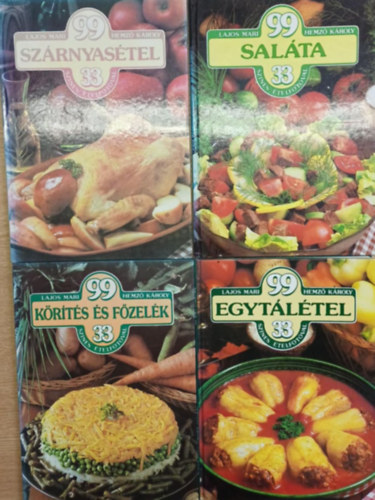 4 db szak�csk�nyv: 99 sz�rnyas�tel 33 sz�nes �telfot�val - 99 sal�ta 33 sz�nes �telfot�val - 99 k�r�t�s �s f�zel�k 33 sz�nes �telfot�val - 99 egyt�l�tel 33 sz�nes �telfot�val