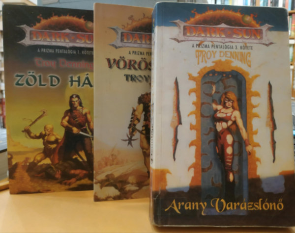 Troy Denning - Dark Sun: A prizma Pentalgia 1-3. (Zld Hg - Arany Varzsln - Vrs Lgi)