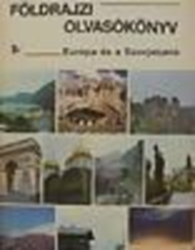 F�ldrajzi olvas�k�nyv - Eur�pa �s a Szovjetuni�
