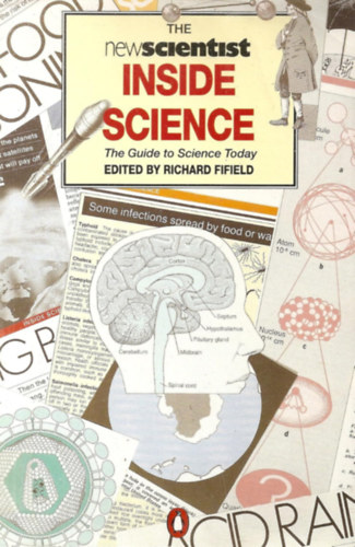 The New Scientist Inside Science: The Guide to Science Today