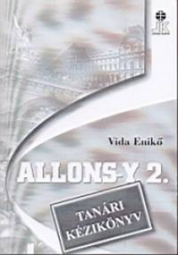 Allons-y 2 Kzpfok francia nyelvknyv - tanri kziknyv