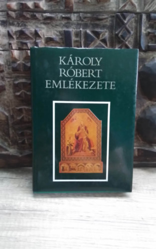 Kroly Rbert emlkezete - t a kirlyi koronhoz, Harcban a tartomnyurakkal, Az orszgpt uralkod (Bibliotheca Historica)
